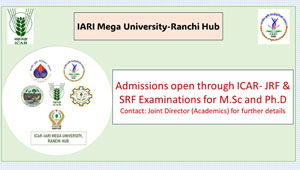 Admission open through ICAR-JRF & SRF Examinations for M.Sc and Ph.D